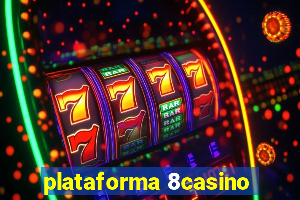 plataforma 8casino